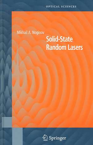 Solid-State Random Lasers de Mikhail Noginov