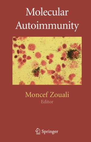 Molecular Autoimmunity de Moncef Zouali