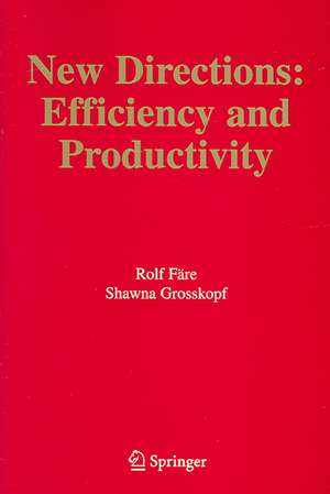 New Directions: Efficiency and Productivity de Rolf Färe