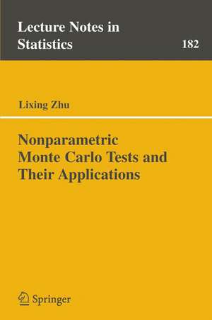 Nonparametric Monte Carlo Tests and Their Applications de Li-Xing Zhu