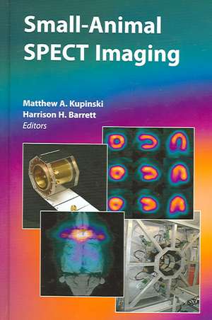 Small-Animal SPECT Imaging de Matthew A. Kupinski