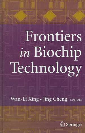 Frontiers in Biochip Technology de Wan-Li Xing