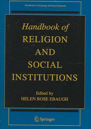 Handbook of Religion and Social Institutions de Helen Rose Ebaugh