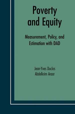 Poverty and Equity: Measurement, Policy and Estimation with DAD de Jean-Yves Duclos