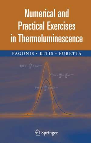 Numerical and Practical Exercises in Thermoluminescence de Vasilis Pagonis