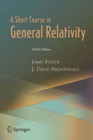 A Short Course in General Relativity de James A. Foster