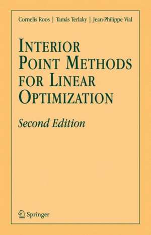 Interior Point Methods for Linear Optimization de Cornelis Roos