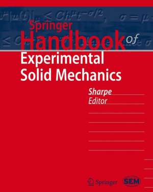 Springer Handbook of Experimental Solid Mechanics de William N. Sharpe, Jr.