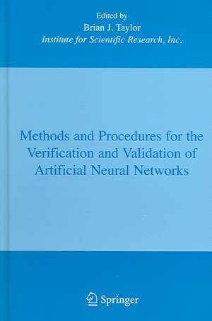 Methods and Procedures for the Verification and Validation of Artificial Neural Networks de Brian J. Taylor