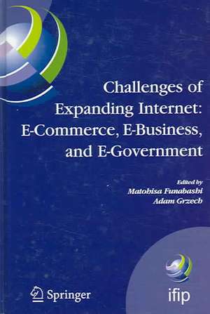 Challenges of Expanding Internet: E-Commerce, E-Business, and E-Government: 5th IFIP Conference on e-Commerce, e-Business, and e-Government (I3E'2005), October 28-30 2005, Poznan, Poland de Matohisa Funabashi