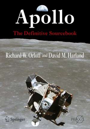 Apollo: The Definitive Sourcebook de Richard W. Orloff