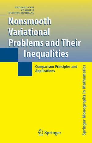 Nonsmooth Variational Problems and Their Inequalities: Comparison Principles and Applications de Siegfried Carl