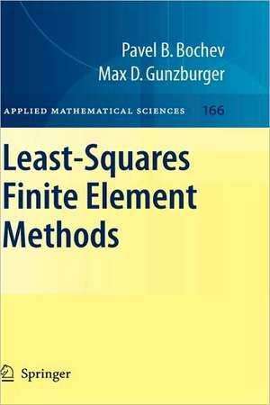 Least-Squares Finite Element Methods de Pavel B. Bochev