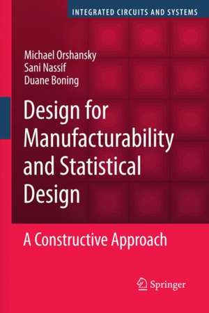 Design for Manufacturability and Statistical Design: A Constructive Approach de Michael Orshansky