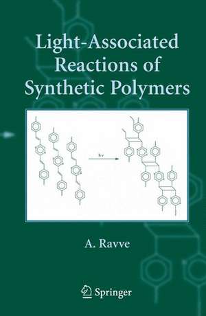 Light-Associated Reactions of Synthetic Polymers de A. Ravve