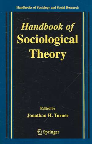 Handbook of Sociological Theory de Jonathan H. Turner