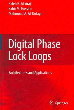 Digital Phase Lock Loops: Architectures and Applications de Saleh R. Al-Araji