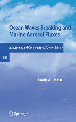 Ocean Waves Breaking and Marine Aerosol Fluxes de Stanislaw R. Massel