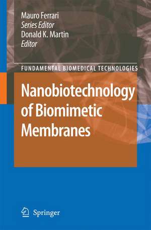 Nanobiotechnology of Biomimetic Membranes de Donald Martin