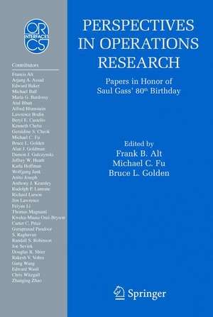 Perspectives in Operations Research: Papers in Honor of Saul Gass' 80th Birthday de Frank B. Alt