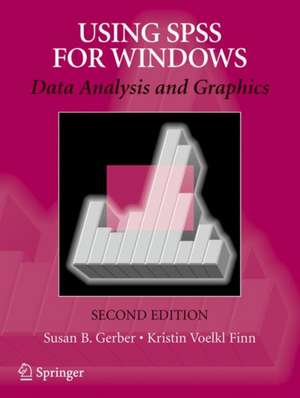 Using SPSS for Windows: Data Analysis and Graphics de Susan B. Gerber