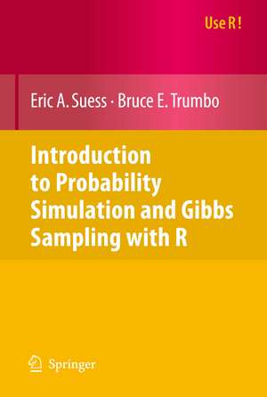 Introduction to Probability Simulation and Gibbs Sampling with R de Eric A. Suess