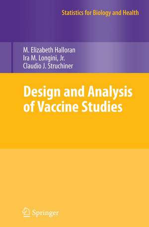 Design and Analysis of Vaccine Studies de M. Elizabeth Halloran