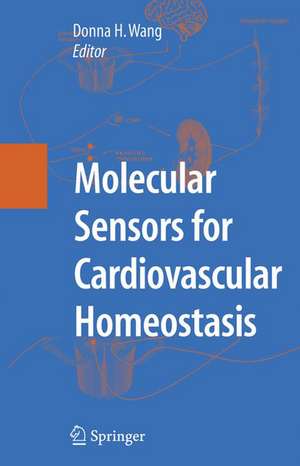 Molecular Sensors for Cardiovascular Homeostasis de D.H. Wang