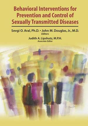 Behavioral Interventions for Prevention and Control of Sexually Transmitted Diseases de Judith A. Lipshutz