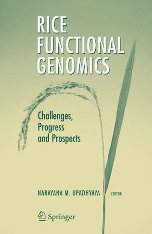 Rice Functional Genomics: Challenges, Progress and Prospects de Narayana M. Upadhyaya