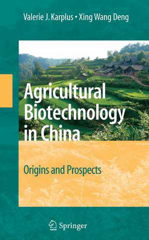 Agricultural Biotechnology in China: Origins and Prospects de Valerie J. Karplus