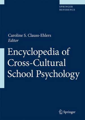 Encyclopedia of Cross-Cultural School Psychology de Caroline S. Clauss-Ehlers