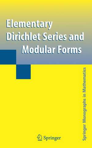 Elementary Dirichlet Series and Modular Forms de Goro Shimura