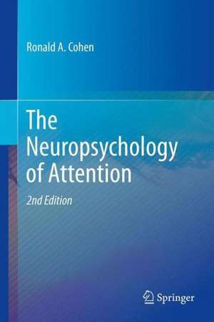 The Neuropsychology of Attention de Ronald A. Cohen