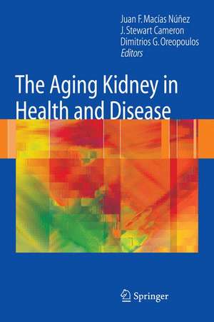 The Aging Kidney in Health and Disease de Juan F. Macías-Núñez