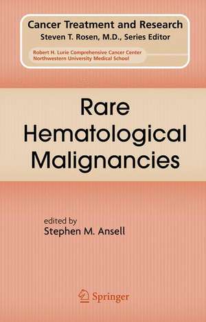 Rare Hematological Malignancies de Stephen M. Ansell