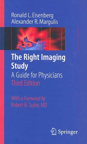 The Right Imaging Study: A Guide for Physicians de Ronald Eisenberg