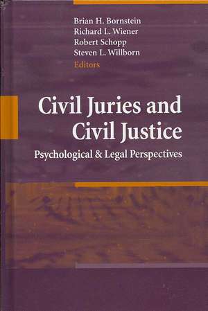 Civil Juries and Civil Justice: Psychological and Legal Perspectives de Brian H. Bornstein