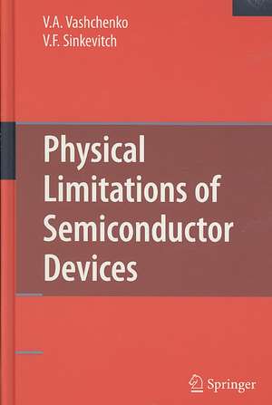 Physical Limitations of Semiconductor Devices de Vladislav A. Vashchenko