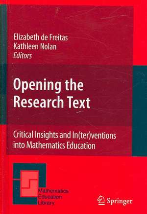 Opening the Research Text: Critical Insights and In(ter)ventions into Mathematics Education de Elizabeth de Freitas