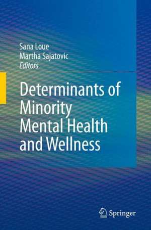 Determinants of Minority Mental Health and Wellness de Sana Loue