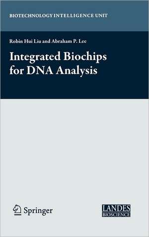 Integrated Biochips for DNA Analysis de Robin Liu