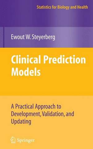 Clinical Prediction Models: A Practical Approach to Development, Validation, and Updating de Ewout W. Steyerberg