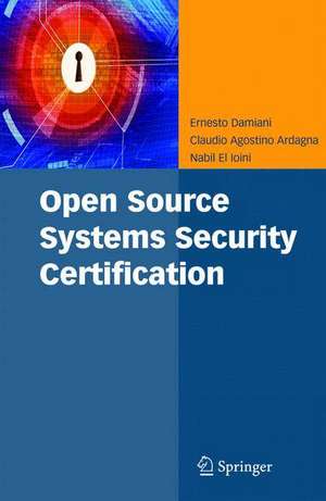 Open Source Systems Security Certification de Ernesto Damiani