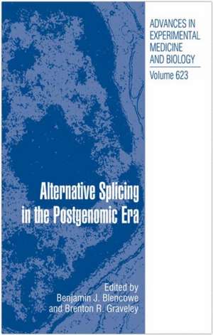 Alternative Splicing in the Postgenomic Era de Benjamin J. Blencowe