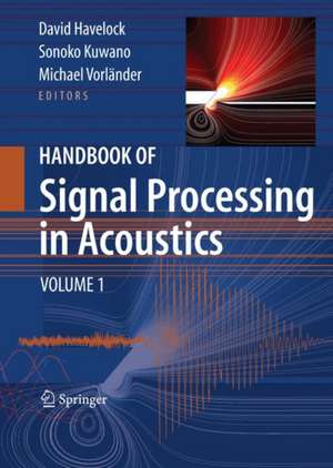 Handbook of Signal Processing in Acoustics de David Havelock