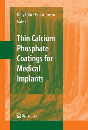 Thin Calcium Phosphate Coatings for Medical Implants de Betty León