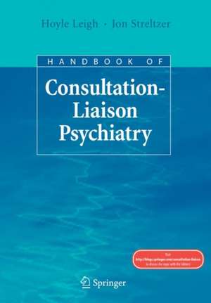 Handbook of Consultation-Liaison Psychiatry de Hoyle Leigh