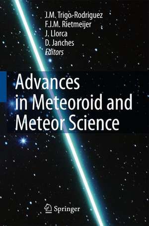 Advances in Meteoroid and Meteor Science de J.M. Trigo-Rodriguez