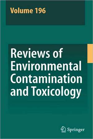 Reviews of Environmental Contamination and Toxicology 196 de David M. Whitacre